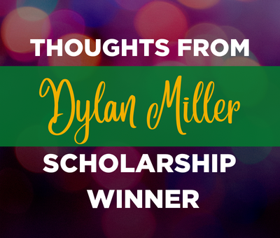 A Message From Scholarship Winner Dylan Miller